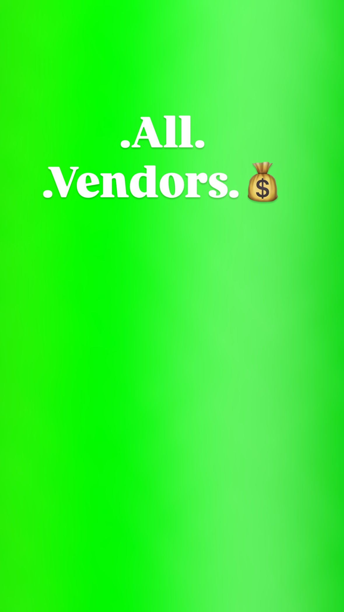 EVERY VENDOR